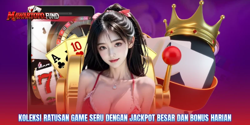 Koleksi ratusan game seru dengan jackpot besar dan bonus harian
